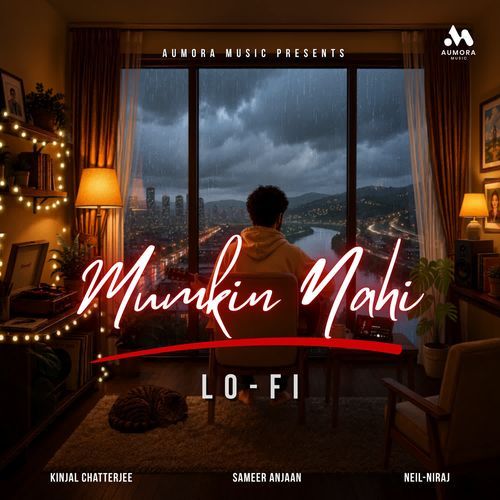 Mumkin Nahi - LoFi