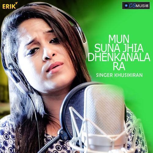 Mun Suna Jhia Dhenkanala Ra (Studio)