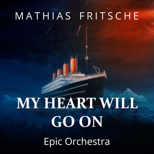 My Heart Will Go On (Epic Orchestra)