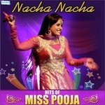 Nacha Nacha - Hits Of Miss Pooja