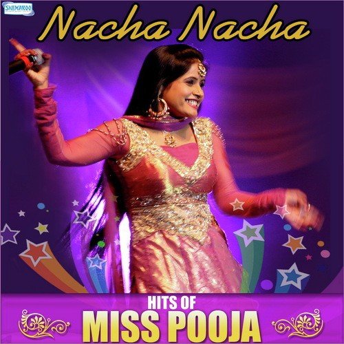 Nacha Nacha - Hits Of Miss Pooja