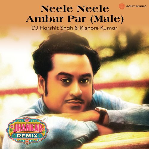 Neele Neele Ambar Par (Male) [Jhankar Remix]