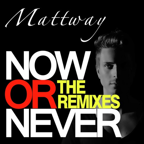 Now Or Never (Remixes)_poster_image