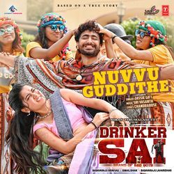 Nuvvu Guddithe (From &quot;Drinker Sai&quot;)-CBkcQDlhBx4