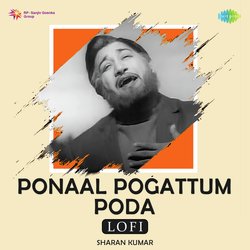 Ponaal Pogattum Poda - Lofi-NDcofUBXWlc