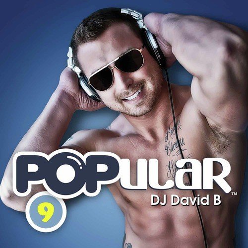 Popular Vol. 9 (Mixed by DJ David B)