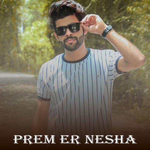 Prem Er Nesha