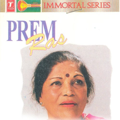 Prem Ras (Thumri - Dadra - Chaiti)