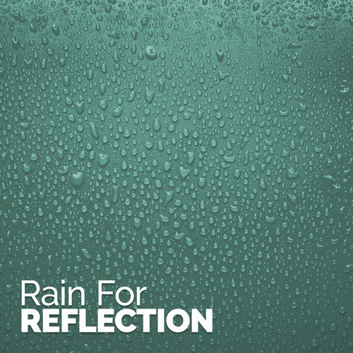 Rain for Reflection