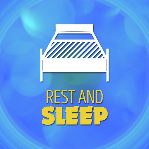 Rest and Sleep