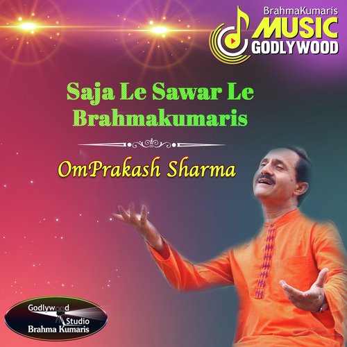 Saja Le Sawar Le Brahmakumaris