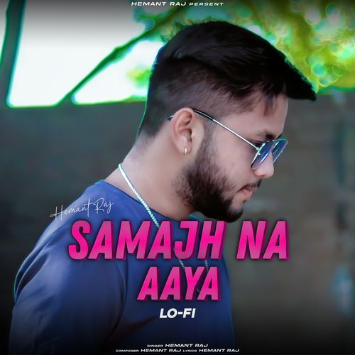 Samajh Na Aaya (Lo-Fi)