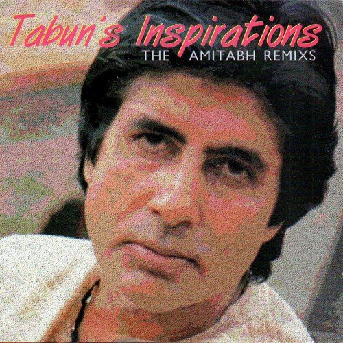 Tabun's Inspirations - The Amitabh Remixs