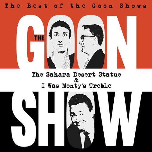 The Best of the Goon Shows: The Sahara Desert Statue / I Was Monty's Treble