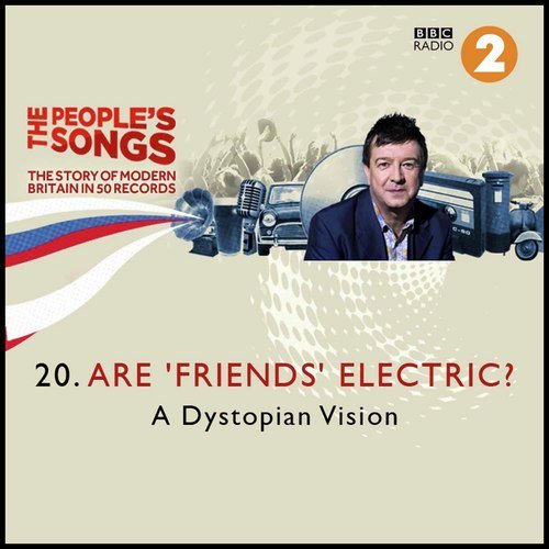The People's Songs: Are 'friends' Electric