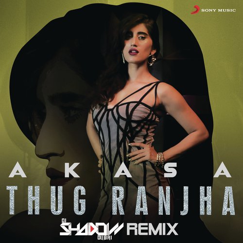 Thug Ranjha (DJ Shadow Dubai Remix)