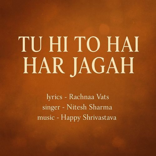 Tu Hi To Hai Har Jagah