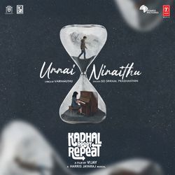 Unnai Ninaithu (From "Kadhal Reset Repeat")