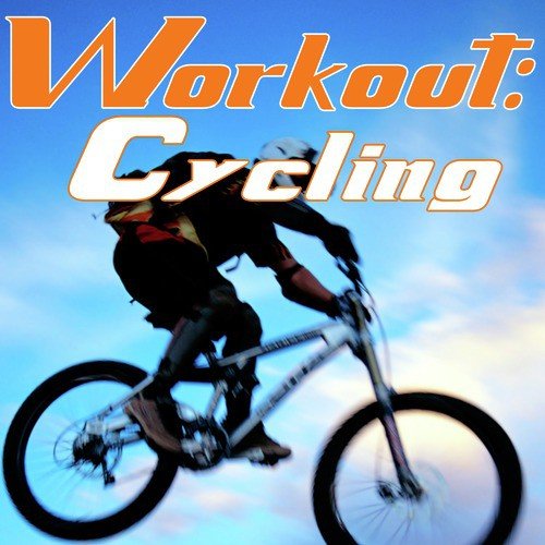 Workout: Cycling - Uptempo Music For Your Bike Ride_poster_image