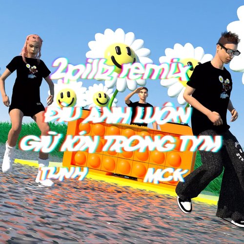 Đìu Anh Luôn Giữ Kín Trong Tym (2pillz Remix)_poster_image