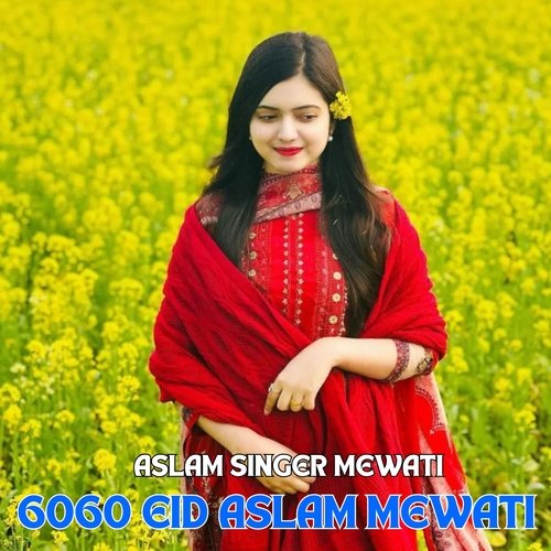 6060 Eid Aslam Mewati