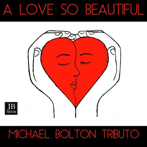 A Love So Beautiful (Michael Bolton Tributo Instrumental Electric.