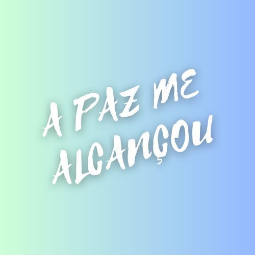 A Paz Me Alcançou cover art