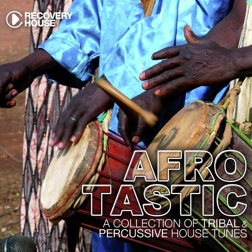 Afrotastic, Vol. 1 (A Collection of Tribal Percussive House Tunes)