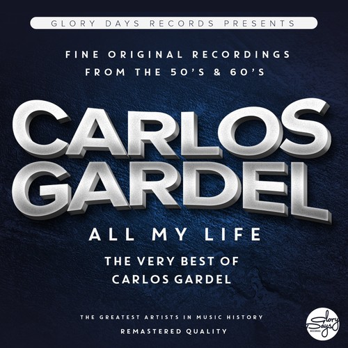 All My Life (The Very Best Of Carlos Gardel)
