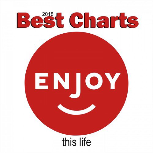 Best Charts - Enjoy This Life 2018
