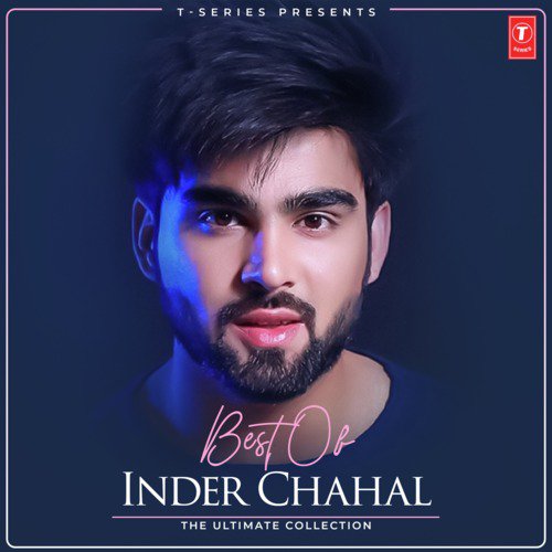 Best Of Inder Chahal - The Ultimate Collection
