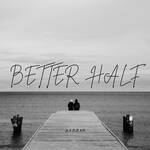 Better Half
