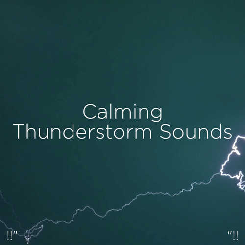 !!" Calming Thunderstorm Sounds "!!_poster_image