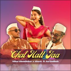 Chal Hatt Jaa (feat. Sai Godbole)