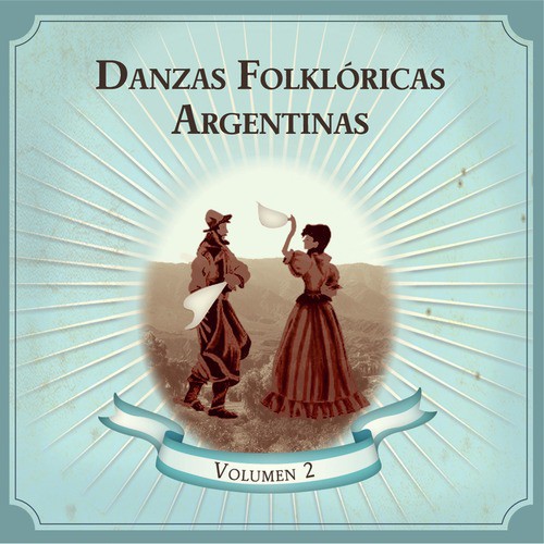 Danzas Folklóricas Argentinas Volumen 2