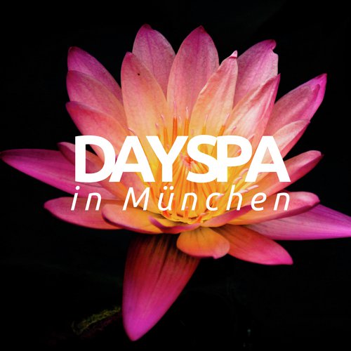 Day Spa in München - Willkommen beim Emotion Spa München, Entspannen Sie in den schönsten Spas Deutschlands