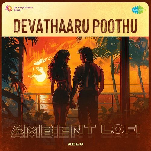 Devathaaru Poothu - Ambient Lofi