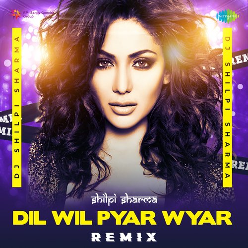 Dil Wil Pyar Wyar - Remix