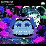 Don't Waste Life artwork