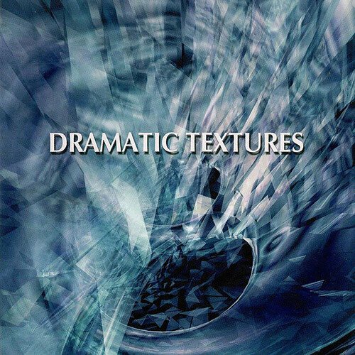 Dramatic Textures