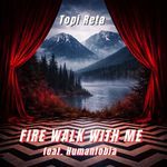 Fire walk with me (feat. Humanfobia) artwork