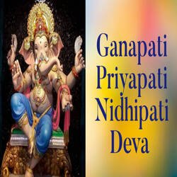 Ganapati Priyapati Nidhipati Deva-Oj4sHEYGdHQ