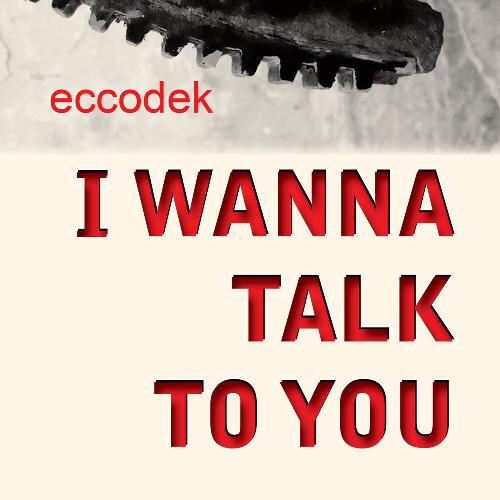 I Wanna Talk To You