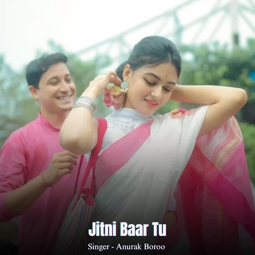Jitni Baar Tu