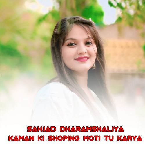 KAMAN KI SHOPING MOTI TU KARYA