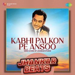 Kabhi Palkon Pe Ansoo - Jhankar Beats-MQw-fk1zQ0Y