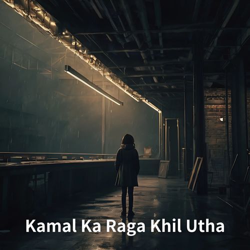 Kamal Ka Raga Khil Utha