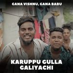 Karuppu Gulla Galiyachi