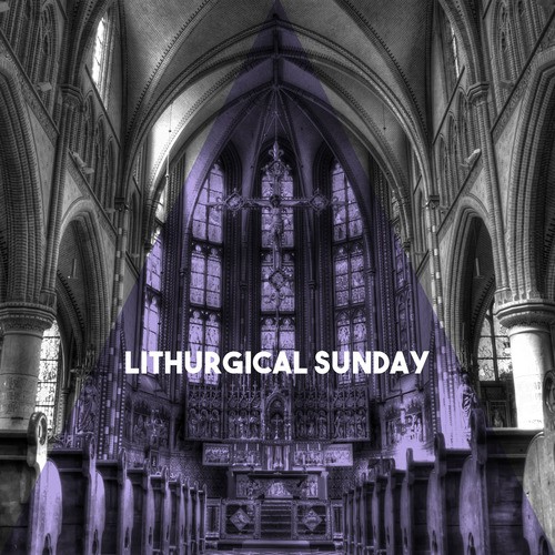 Lithurgical Sunday