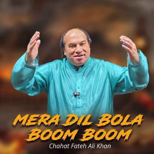 MERA DIL BOLA BOOM BOOM